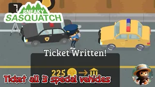 Sneaky Sasquatch - Ticketing all the special Vehicles