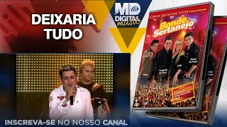 Bonde Sertanejo - Deixaria Tudo