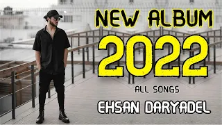 Эхсон Дарёдил  - Альбом 2022 Все Песни | Ehsan Daryadel - NEW Album 2022 All Songs