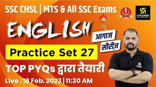 SSC Exam English | Practice Set - 27 | आगाज सीरीज| SSC CHSL/MTS English Classes |  MCQ's | Ravi Sir
