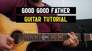 Good Good Father I Guitar Tutorial I Chris Tomlin & Housefires