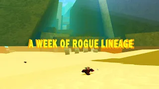 A Week Of Rogue Lineage.
