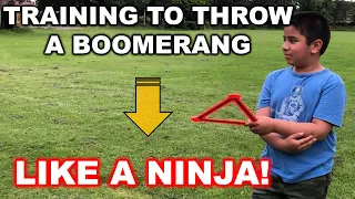 Training to throw a boomerang like a NINJA!