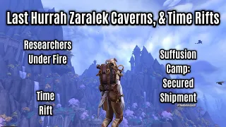 WoW DRAGONFLIGHT: Last Hurrah Zaralek Caverns, & Time Rifts! Researchers, Shipments, & Time Rifts!