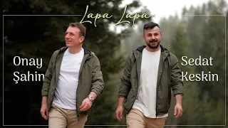 Onay Şahin & Sedat Keskin - Lapa Lapa-Horon