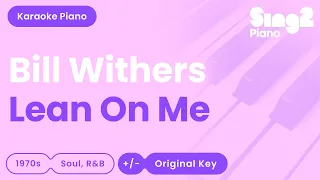 Bill Withers - Lean On Me (Piano Karaoke)