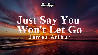 Just Say You Won't Let Go - James Arthur | Max Music
