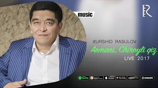 Xurshid Rasulov - Armani, Chiroyli qiz (live 2017) (Official music)