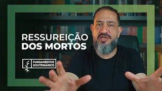 Luciano Subirá - RESSURREIÇÃO DOS MORTOS | FD#23