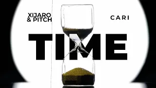 XiJaro & Pitch with Cari - Time | Official Lyric Video