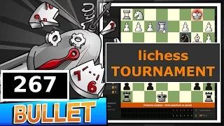 Bullet Chess #267: [Tournament] lichess Bullet Arena