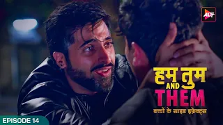 Hum Tum And Them |  Full Episode 14 | Shweta Tiwari | Akshay Oberoi | Bhavin Bhanushali