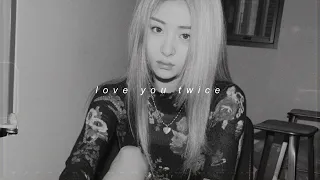 huh yunjin - love you twice (sped up + reverb)