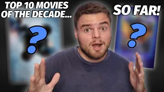 Top 10 Movies of the Decade... SO FAR!