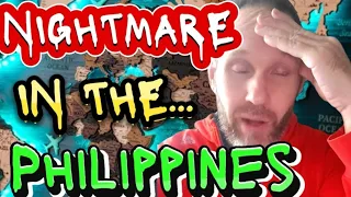 Nightmare in the Philippines.. A cheap-fun lifestyle, but don't make my mistakes traveling abroad.