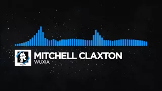 Trance   Mitchell Claxton   Wuxia Monstercat Release