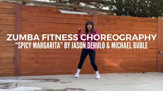 “Spicy Margarita” by Jason Derulo & Michael Bublé — Zumba Fitness Choreography