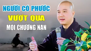 Người Có Phước Vượt Qua Mọi Chướng Duyên Hoạn Nạn - Pháp Thoại Thầy Thích Pháp Hòa