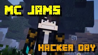 (MC Jams) "Hacker Day" Collab Entry