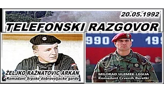 ARKAN-LEGIJA TELEFONSKI RAZGOVOR 20.05.1992