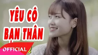 Yêu Cô Bạn Thân Part 2 - Bằng Cường [Official MV HD]