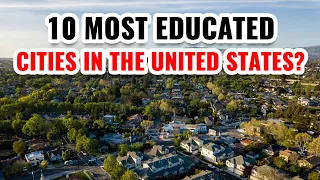 10 Most Educated Cities in the United States 2024
