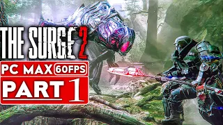 THE SURGE 2 Gameplay Walkthrough Part 1 [1080p HD 60FPS PC MAX SETTINGS] - No Commentary