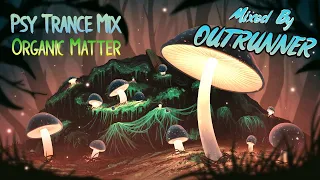 Psy Trance Mix October 2021(Organic Matter)Mixed By OUTRUNNER.