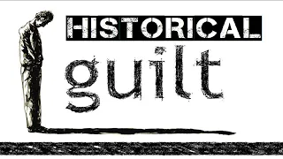 Historical Guilt