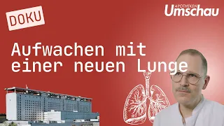 Doku: Aufwachen mit einer neuen Lunge