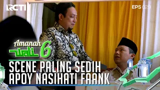 MENGANDUNG BAWANG! BIKIN BAPER! APOY KASIH PESAN MENYENTUH KE FAANK - AMANAH WALI 6 [PART 3]