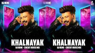 KHALNAYAK - DJ REME CIRCUIT HOUSE MIX