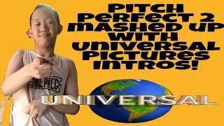 Mashed Up Universal Pictures intro (Mixed Version) and  Pitch Perfect 2!