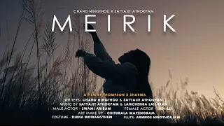 MEIRIK - Chand Ningthou feat Satyajit Athokpam (prod by Lanchenba Laishram,Satyajit Athokpam)