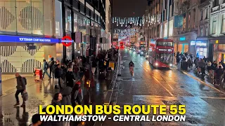 London Bus Adventure: Route 55 - Walthamstow to Central London | Evening urban rainy Journey 🚌🌧️