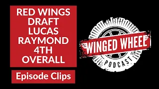 RED WINGS DRAFT LUCAS RAYMOND - Detroit's 4th Overall Pick & Prospect Analysis (Episode Clip)