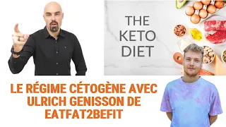 TOUT SUR LE #RÉGIME #CÉTOGENE AVEC ULRICH GENISSON DE EATFAT2BEFIT