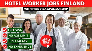 Hotel worker jobs in Finland 2023 - FREE Finland Work Visa