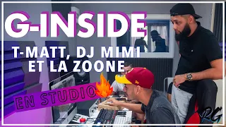 G Inside - En Studio avec T Matt, Dj MiMi et la marque La Zoone [RUNGARDEN]