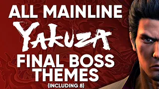 All Mainline Yakuza Final Boss Themes (Including 8)