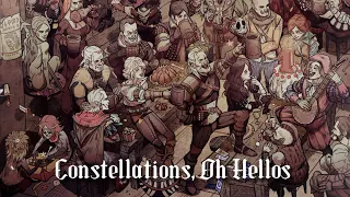 Constellations, The Oh Hellos but you're in a medieval tavern and everyone sings it