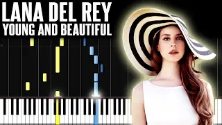 Lana Del Rey - Young and Beautiful | Piano Tutorial + Sheets