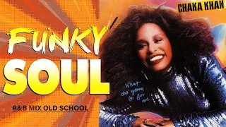 BEST FUNKY SOUL | R&B SOUL MIX OLD SCHOOL | Chaka Khan, Sister Sledge, Tina Turner, Donna Summer