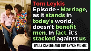 Tom Leykis Episode - Marriage, as it stands doesn't benefit men