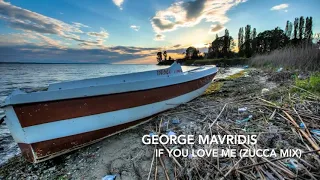 If you love me (An m' agapas) - George Mavridis (ZUCCA mix) teaser