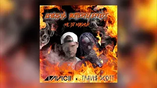 AVICII vs. Travis Scott - Levels vs Butterfly Effect (MC_DJ Mashup)