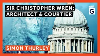 Sir Christopher Wren: Architect & Courtier