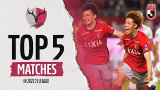 The King of Dramatic Tie Matches | Kashima Antlers' TOP 5 matches in 2022 MEIJI YASUDA J1 LEAGUE