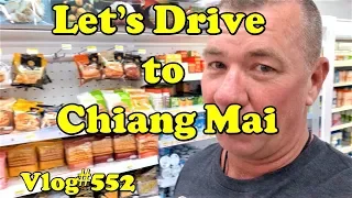 Let's Drive to Chiang Mai, Thailand Adventures