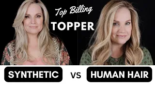 TOPPERS - HUMAN HAIR vs HF SYNTHETIC  - TOP BILLING TOPPER  in SHADED BISCUIT / HONEST PROS & CONS